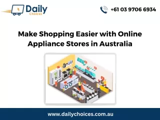 Make Shopping Easier with Online Appliance Stores in Australia