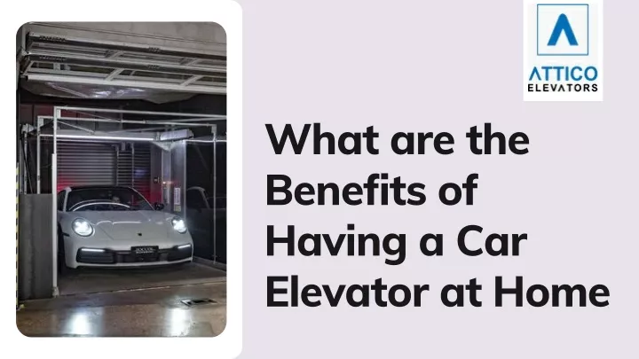 what are the benefits of having a car elevator