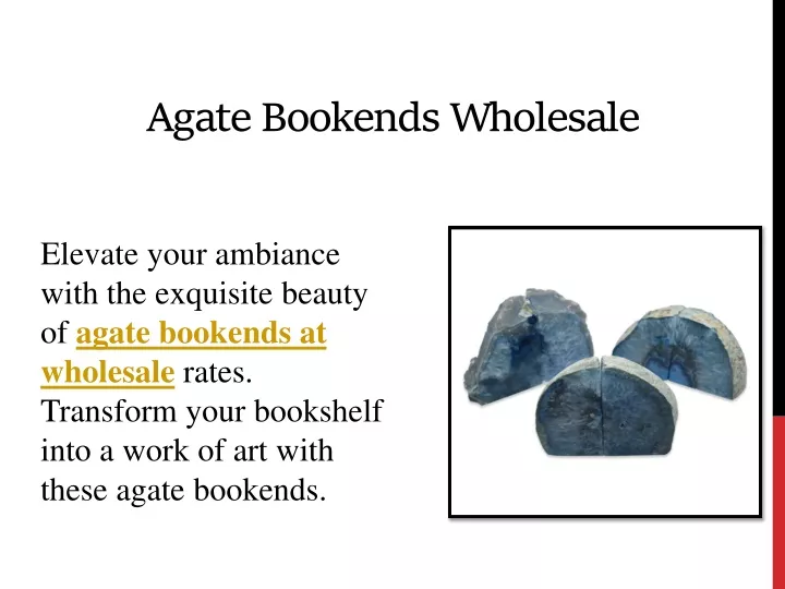 agate bookends wholesale