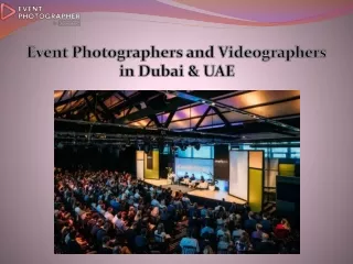 Event Photographers and Videographers in Dubai & UAE