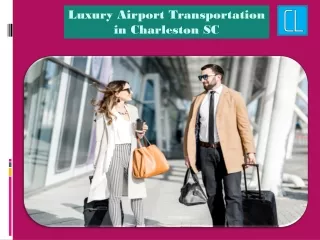 Luxury Airport Transportation in Charleston SC