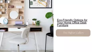 Eco-Friendly Options for Your Home Office Desk Furniture