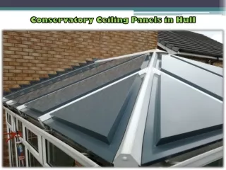 Conservatory Ceiling Panels in Hull