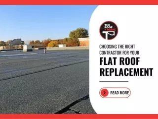 Choosing the Right Contractor for Your Flat Roof Replacement