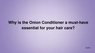 Why is the Onion Conditioner a must-have essential for your hair care_