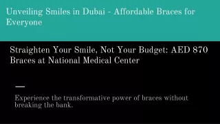 Affordable braces in Dubai at Nationsl Medical Center