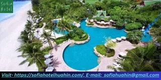 "Ultimate Hua Hin Resorts: Luxe Stay Guide" - SofiaHotelHuahin