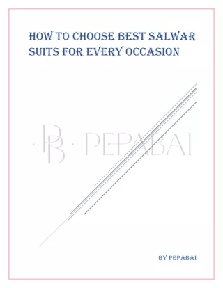How to Choose the Best Salwar Suits for Every Occasion - PepaBai