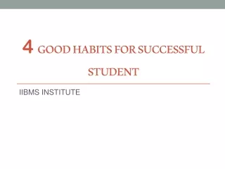4 GOOD HABITS FOR SUCCESSFUL STUDENT