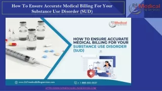 How To Ensure Accurate Medical Billing For Your Substance Use Disorder (SUD)