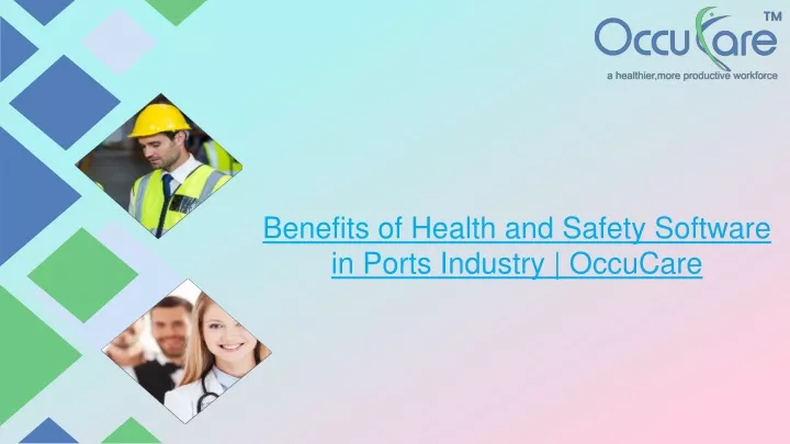 benefits of health and safety software in ports