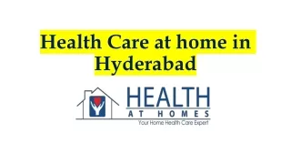 Health Care at home in Hyderabad