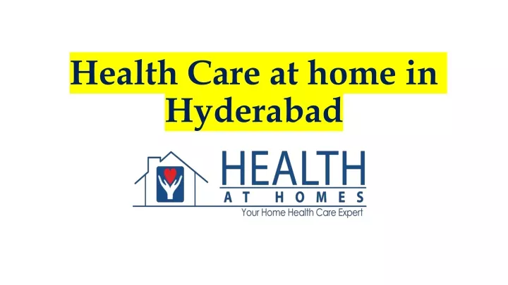 health care at home in hyderabad