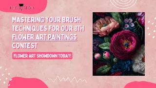 Perfecting Your Brush Techniques for Our 5th Annual Flower Paintings Contest