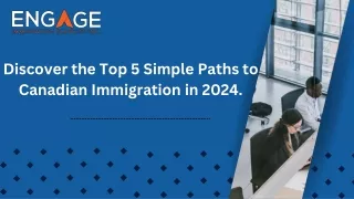 Discover the Top 5 Simple Paths to Canadian Immigration in 2024.