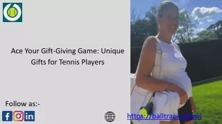 Ace Your Gift-Giving Game Unique Gifts for Tennis Players