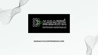 Servicios Audiovisuales en Lima, Perú  Maracuyá Contenidos Audiovisuales