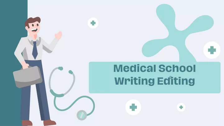 medical school writing editing