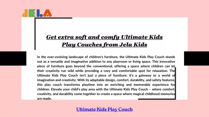 get extra soft and comfy ultimate kids play