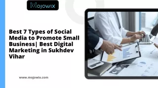 Best 7 Types of Social Media to Promote Small Business Best Digital Marketing in Sukhdev Vihar