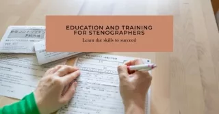 Education and Training for Stenographers