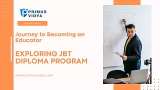 Journey to Becoming an Educator: Exploring JBT Diploma Program