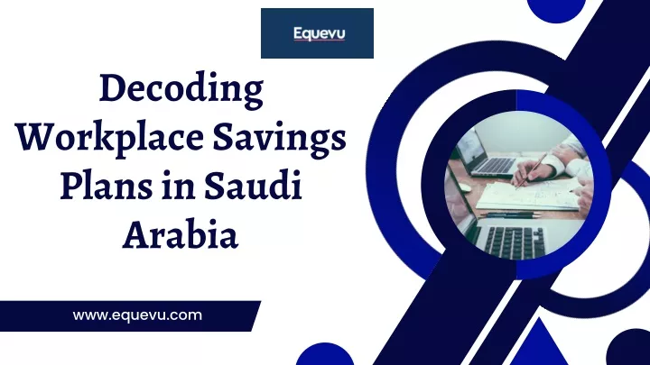 decoding workplace savings plans in saudi arabia