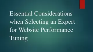 Essential Considerations when Selecting an Expert for Website Performance Tuning