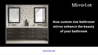 How custom size bathroom mirror enhance the beauty of your bathroom