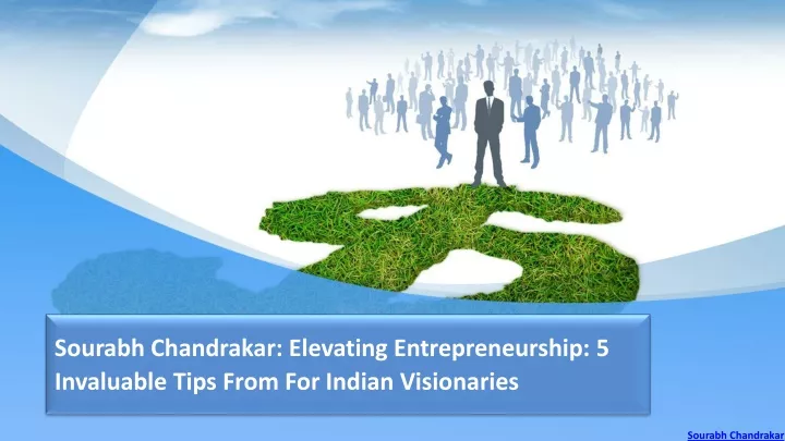 sourabh chandrakar elevating entrepreneurship