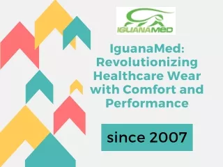IguanaMed Revolutionizing Healthcare Wear with Comfort and Performance