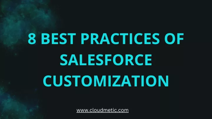 8 best practices of salesforce customization