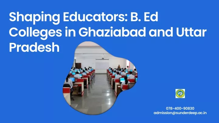 PPT - Shaping Educators B. Ed Colleges In Ghaziabad And Uttar Pradesh ...