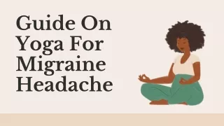 101 Guide On Yoga For Migraine Headache
