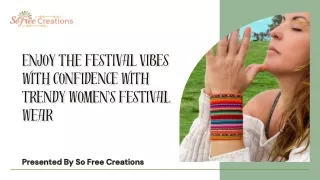 Enjoy the Festival Vibes with Confidence with Trendy Women's Festival Wear