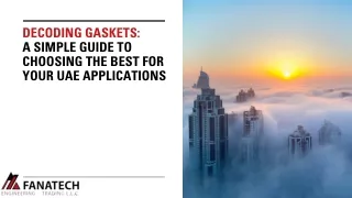 Decoding Gaskets: A Simple Guide to Choosing the Best for Your UAE Applications
