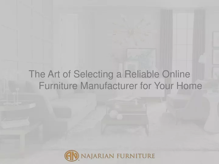 the art of selecting a reliable online furniture