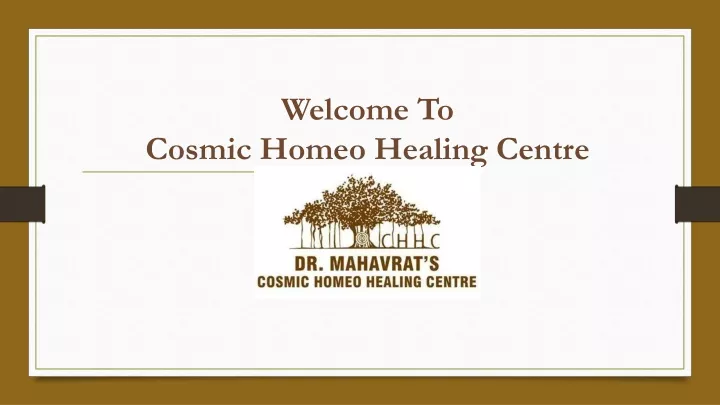 welcome to cosmic homeo healing centre