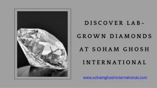 Discover Lab-Grown Diamonds at Soham Ghosh International