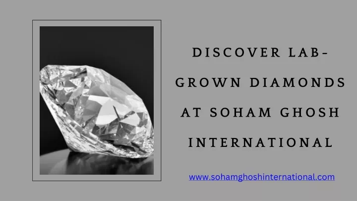 discover lab grown diamonds at soham ghosh