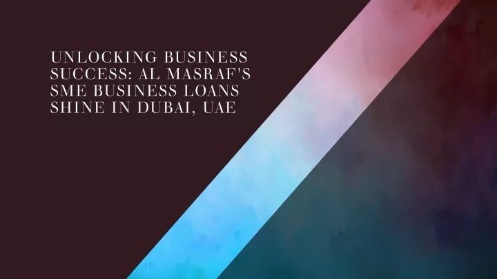 unlocking business success al masraf s sme business loans shine in dubai uae