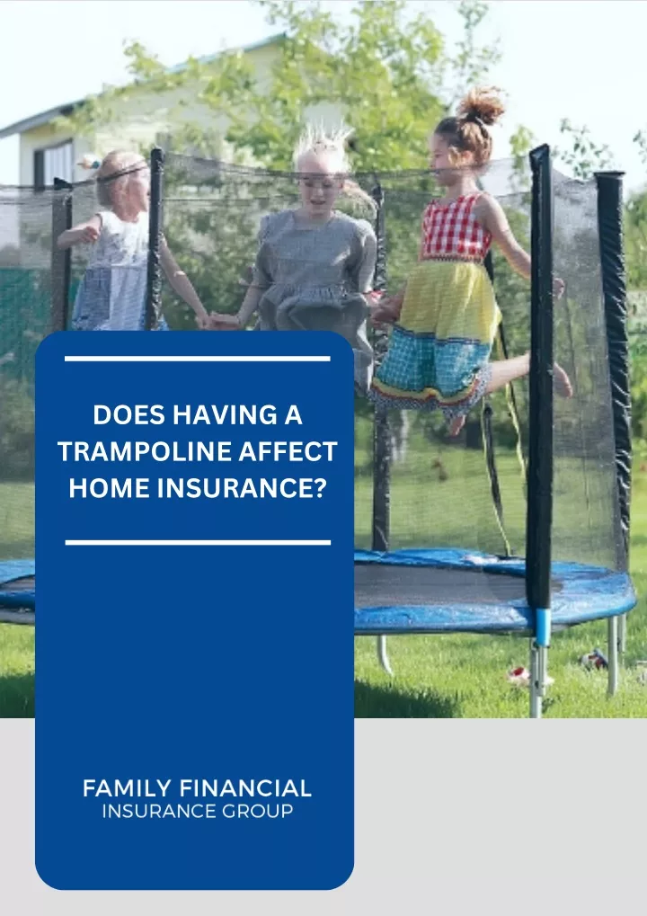 does having a trampoline affect home insurance