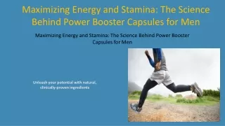 Maximizing Energy and Stamina The Science Behind Power Booster Capsules for Men