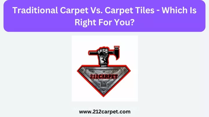 traditional carpet vs carpet tiles which is right