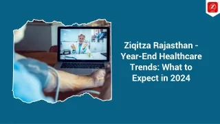 Ziqitza Rajasthan - Year-End Healthcare Trends What to Expect in 2024