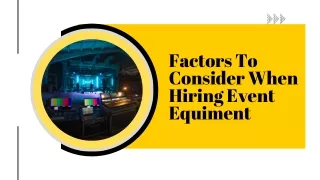 Factors To Consider When Hiring Event Equiment