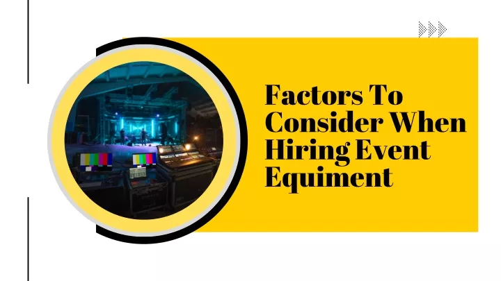 factors to consider when hiring event equiment