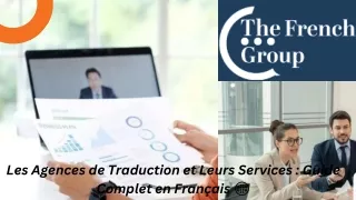 Les Agences de Traduction et Leurs Services : Guide Complet en Français
