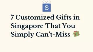 7 Customized Gifts in Singapore That You Simply Can't-Miss