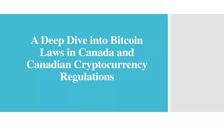 a deep dive into bitcoin laws in canada and canadian cryptocurrency regulations